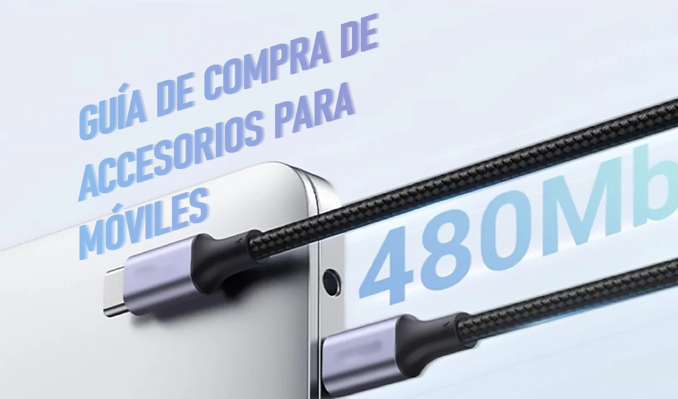 Guía De Compra De Accesorios Para Móviles