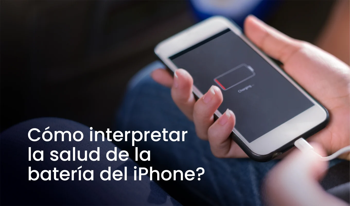 ¿Cómo interpretar la salud de la batería del iPhone?