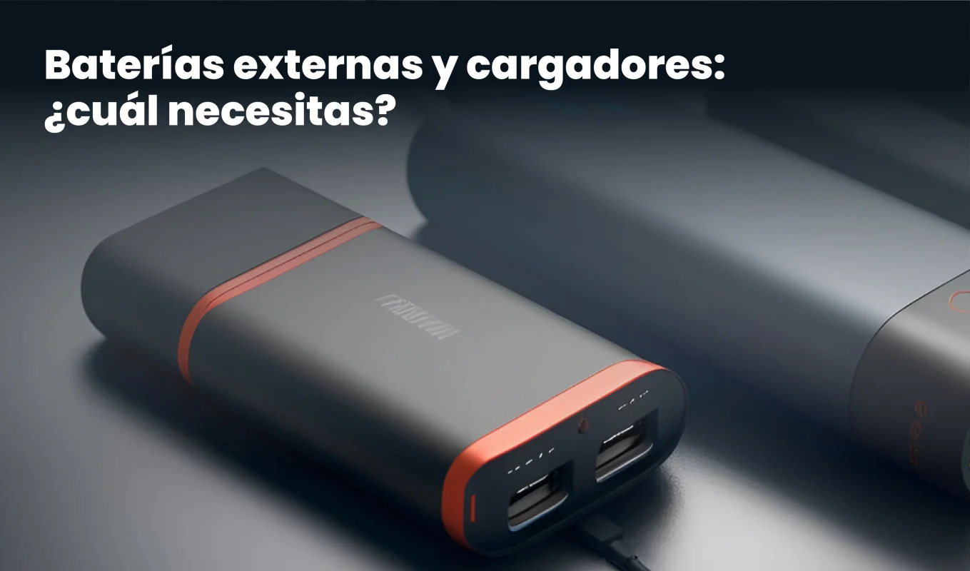 Baterías externas y cargadores