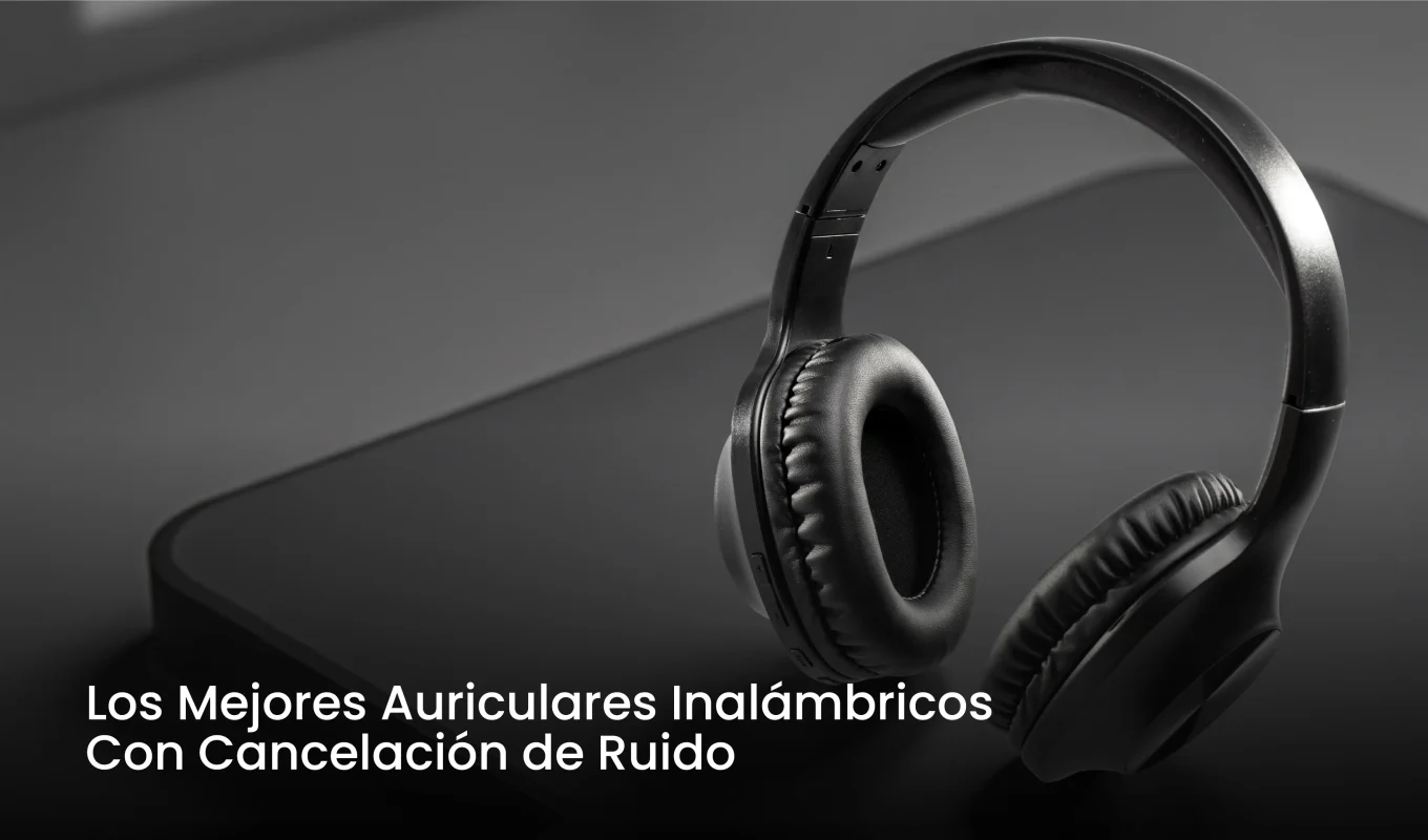 auriculares con cancelación de ruido