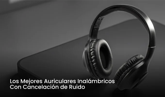 auriculares con cancelación de ruido
